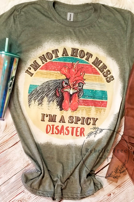 Rebelle Tree Boutique  - "I'M NOT A HOT MESS" T-shirt